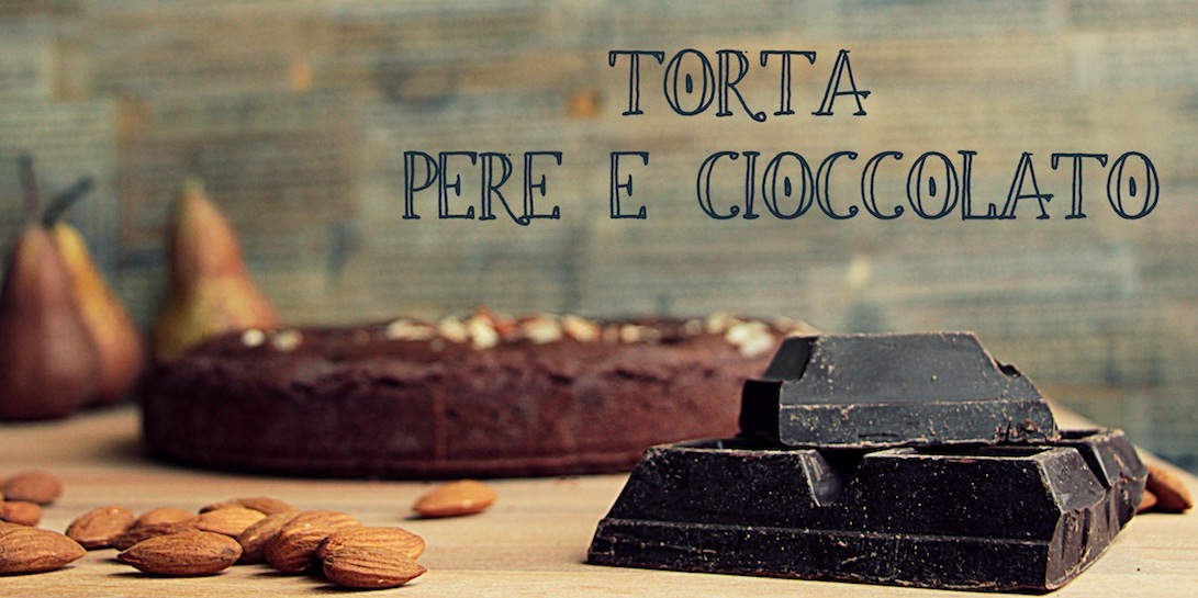 Torta pere e cioccolato